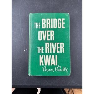 The Bridge Over the River Kwai Pierre Boulle 1954 Hardcover 6th Printing Book